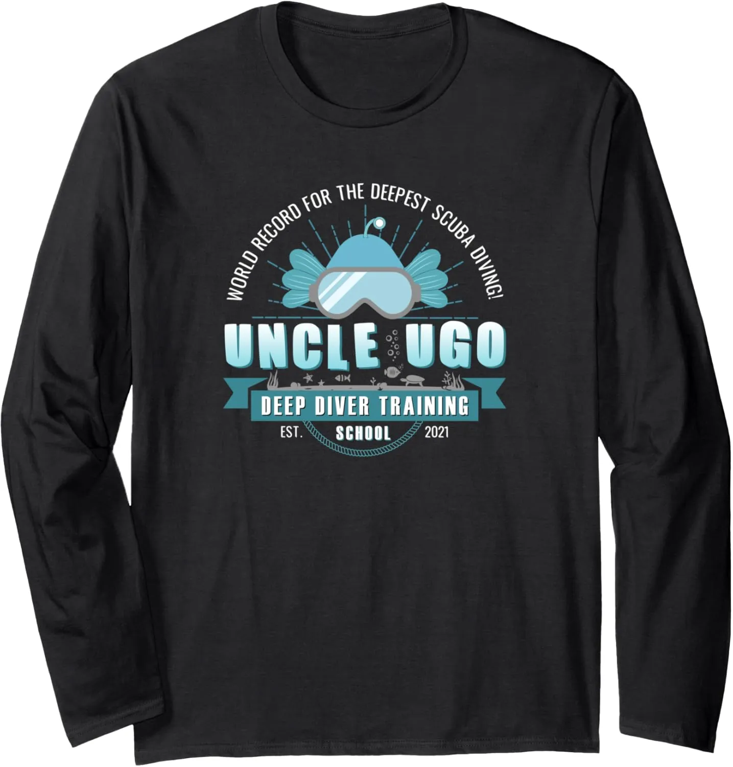 2021 Long Sleeve T-Shirt advocate unrestricted grant Deep Diver Training School Est. 