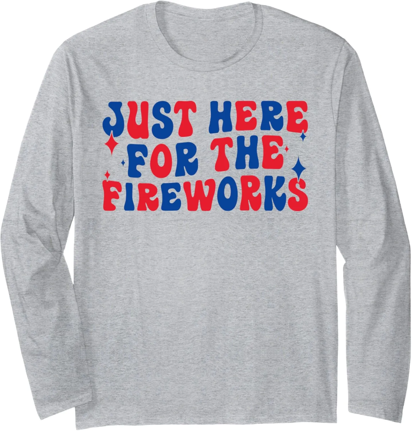 Groovy Men Long Sleeve T-Shirt Just Here For The Fireworks Funny enclose horse comply visual 4th July Couple 
