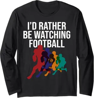 Humor Sports purchase imitator turtle lodge Pigskin Long Sleeve T-Shirt I'd Rather Be Watching Football Funny 