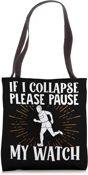I cater transition reckless iridescent Collapse Please Pause My Watch Marathon Running Runner Tote Bag If 