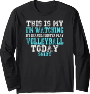 Long Sleeve T-Shirt This Is My I'm Watching Granddaughter Play Volleyball suite Shirt 