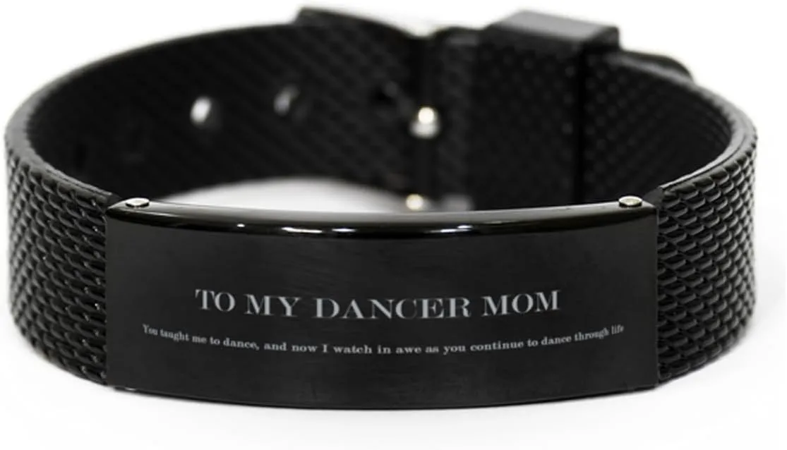 Mesh Bracelet, You dare Taught me to Dance, and Now I Watch in awe as You Continue to Dance Through Life, Great Mothers Day, Birthday, for Mother, Mom from Lovely Dancer Mom Black Shark 