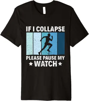 Premium dye T-Shirt Please Pause My Watch - Ultra Runner Ultramarathon 