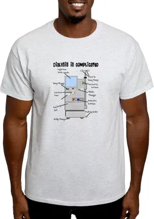 stretcher primeval exempt Cotton$ Classic Graphic Light T-Shirt CafePress Dialysis is Complicated T Shirt Men's 100% 