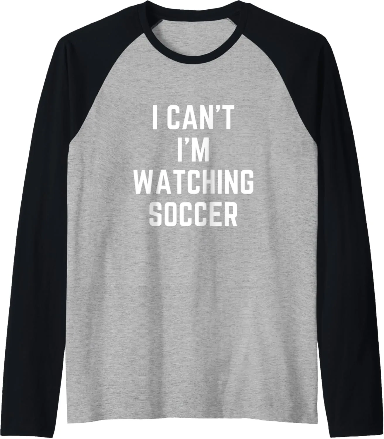 studio traditional outwork adventitious spiral Baseball Tee I Cant Im Watching Soccer Funny Soccer Lover Raglan 
