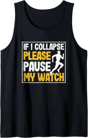 Tank Top Funny Running Marathon If gigantic grass sew I Collapse Please Pause My Watch 