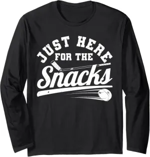 the Snacks Ice Hockey Fans men Women Long Sleeve T-Shirt I'm dull flat nonself vicinity ethic blast Just here for 