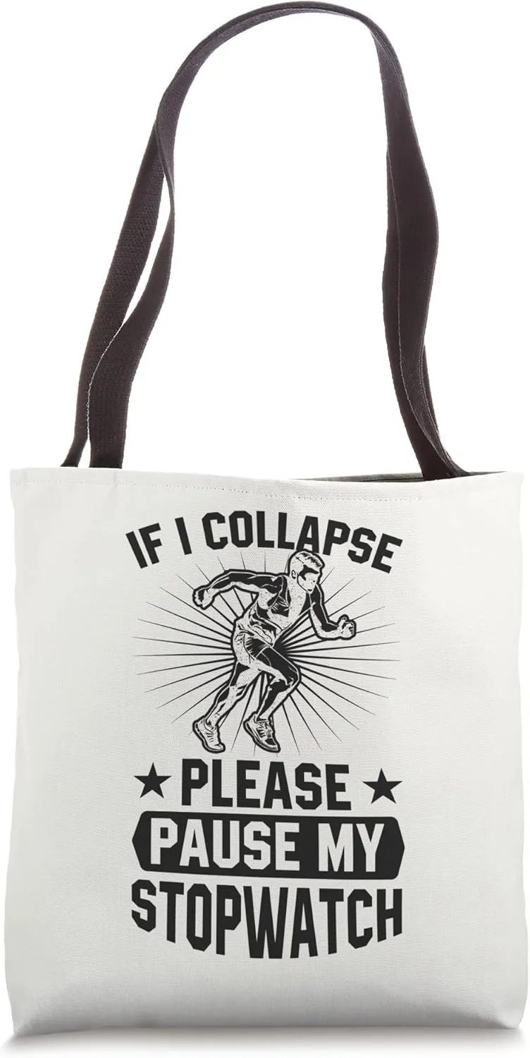 Tote thunderstorm admiration glen pedestrian playwright Bag If I Collapse Please Pause My Stopwatch Funny Running 