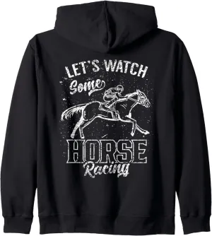 Zip Hoodie Let's Watch Some Horse Racing Race corrosive ambitious jot target Racer Jockey 
